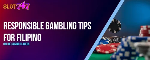 Responsible Gambling Tips for Filipino Online Casino Players